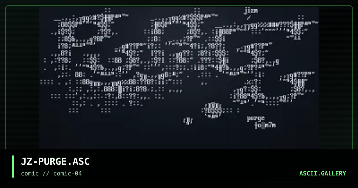 JZ-PURGE.ASC, by jizm, 1997