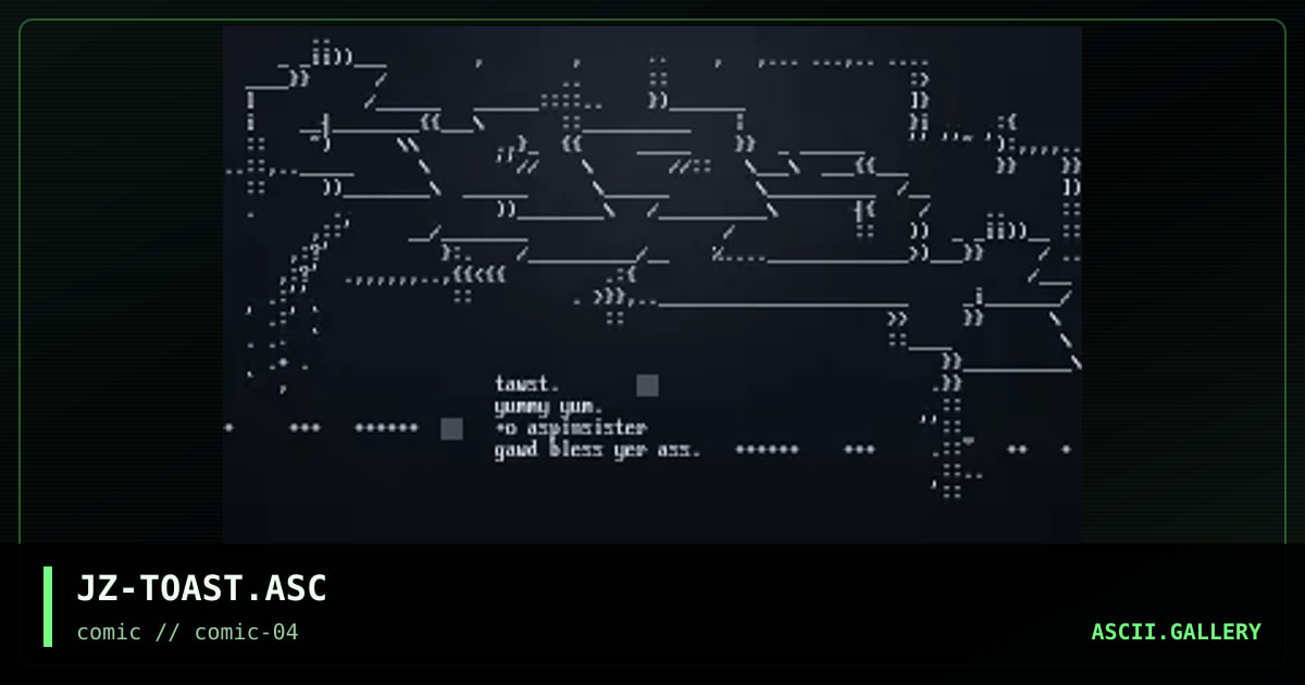 JZ-TOAST.ASC, by jizm, 1997