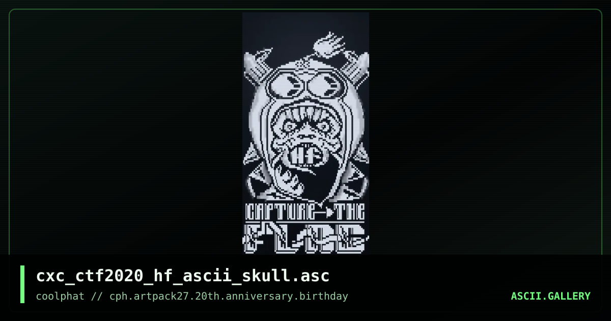 cxc_ctf2020_hf_ascii_skull.asc, by coaxcable, 2021