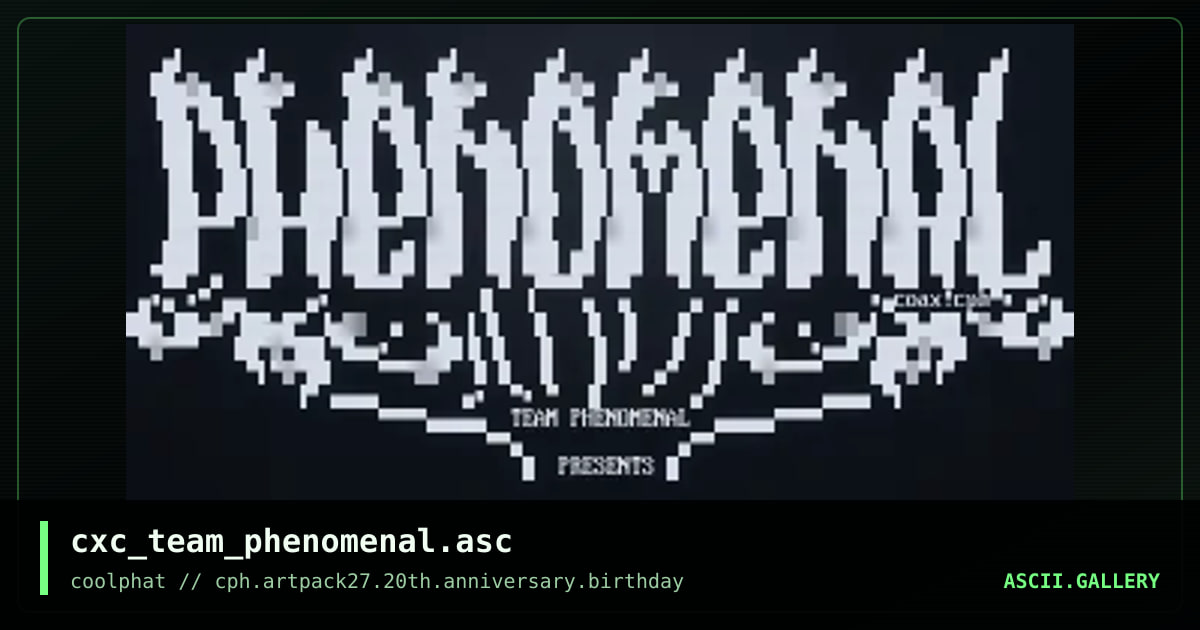 cxc_team_phenomenal.asc, by coaxcable, 2021