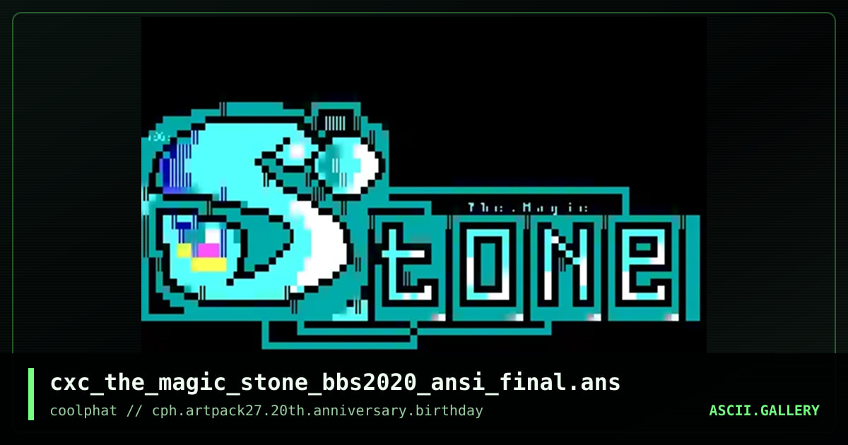 cxc_the_magic_stone_bbs2020_ansi_final.ans, by coaxcable, 2021