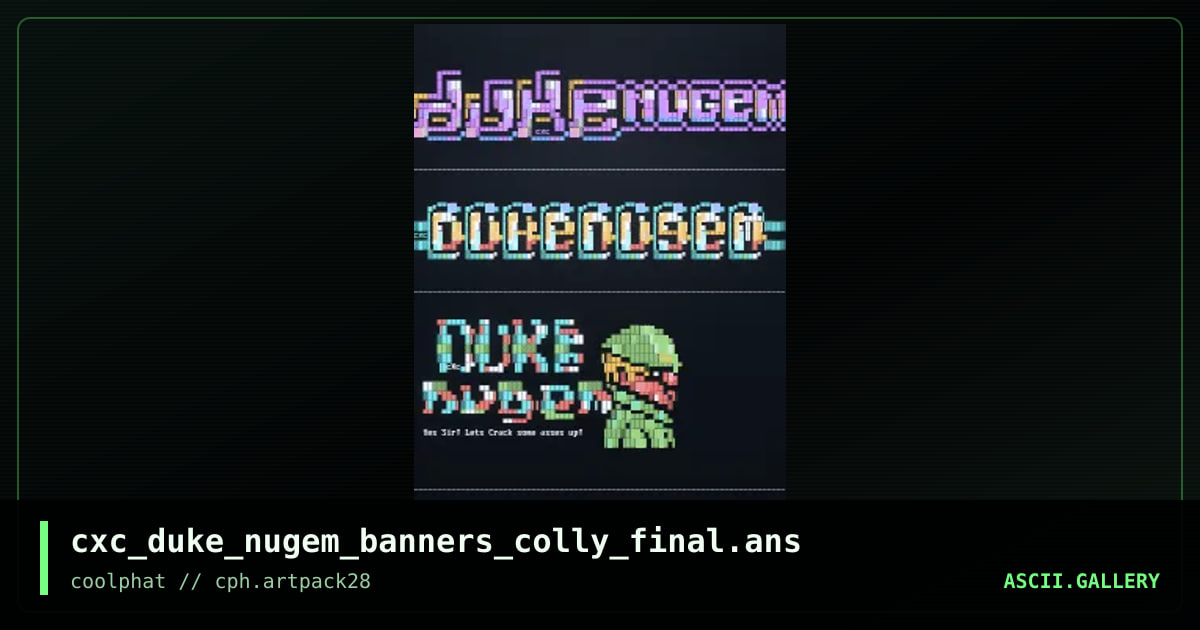 cxc_duke_nugem_banners_colly_final.ans, by coaxcable, 2021