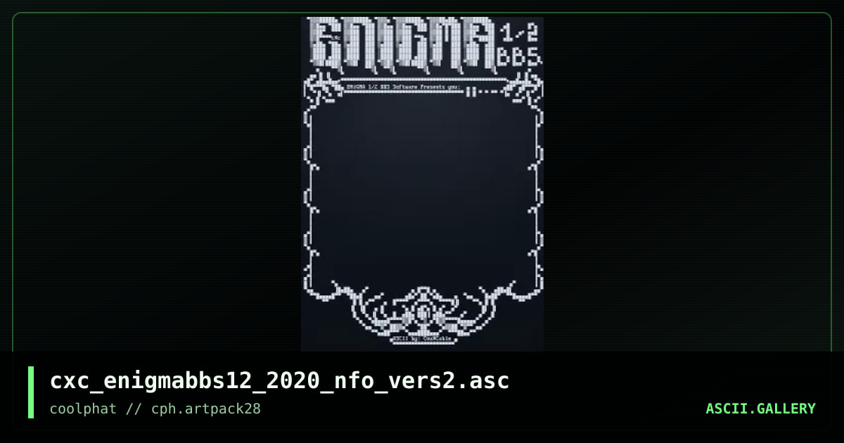 cxc_enigmabbs12_2020_nfo_vers2.asc, by coaxcable, 2021