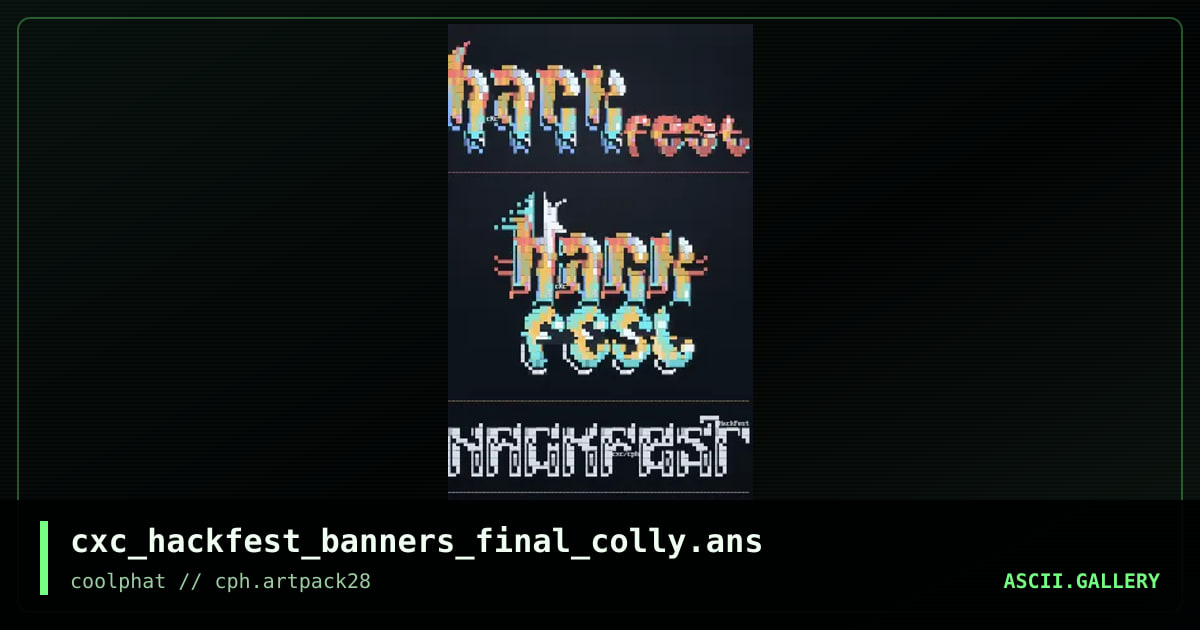 cxc_hackfest_banners_final_colly.ans, by coaxcable, 2021