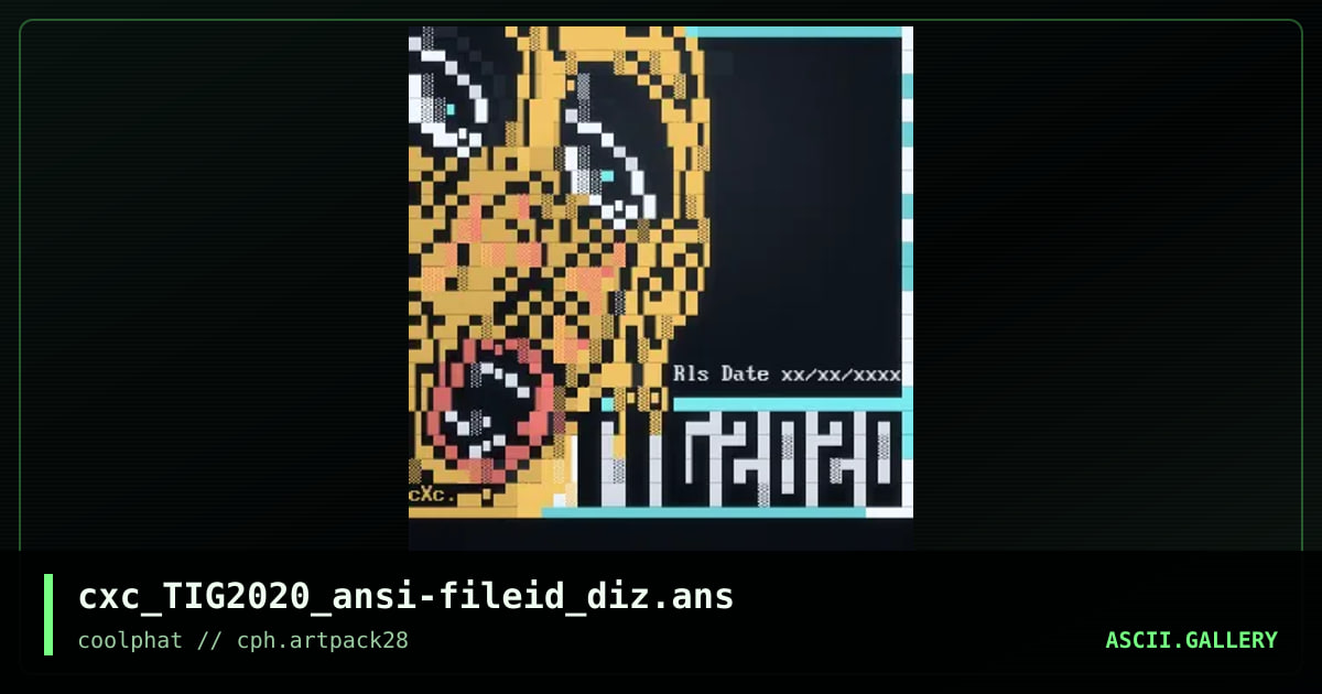 cxc_TIG2020_ansi-fileid_diz.ans, by coaxcable, 2021
