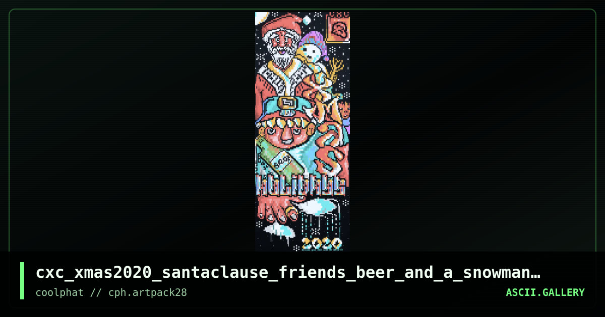 cxc_xmas2020_santaclause_friends_beer_and_a_snowman_ansi_final.ans.ans, by coaxcable, 2021