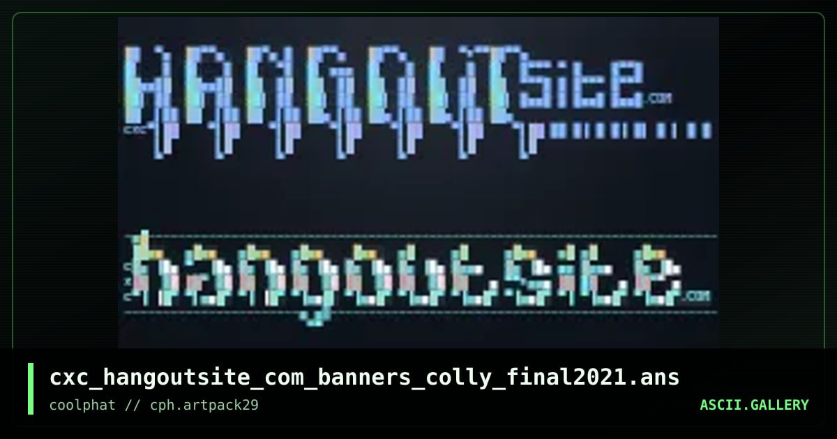 cxc_hangoutsite_com_banners_colly_final2021.ans, by coaxcable, 2021
