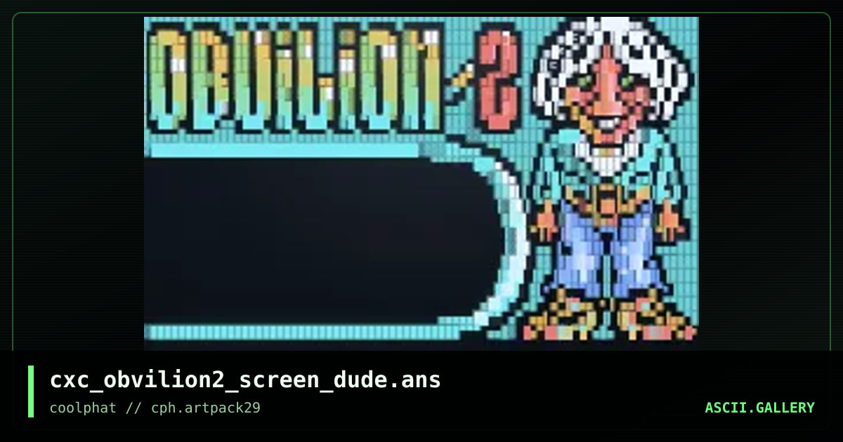 cxc_obvilion2_screen_dude.ans, by coaxcable, 2021