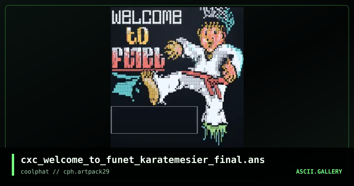 cxc_welcome_to_funet_karatemesier_final.ans, by coaxcable, 2021