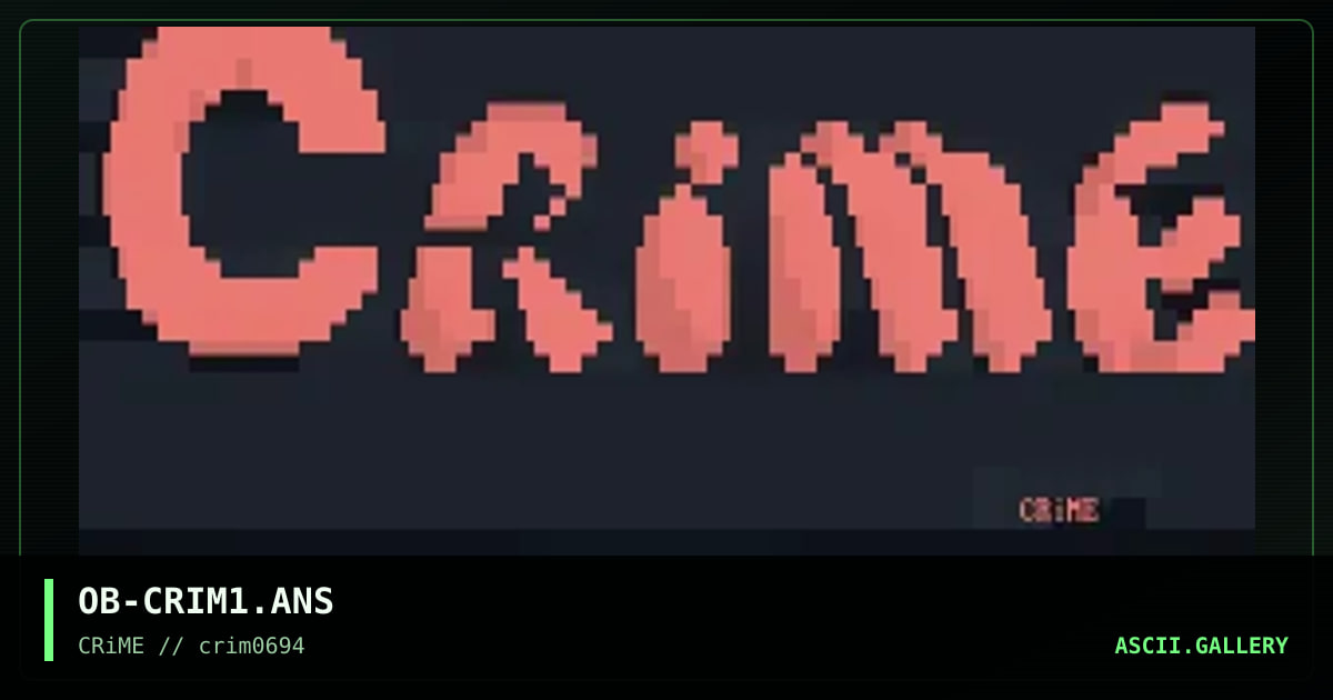 OB-CRIM1.ANS, by oblivion, 1994