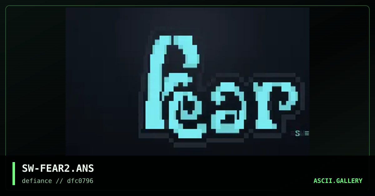 SW-FEAR2.ANS, by sandworm, 1996