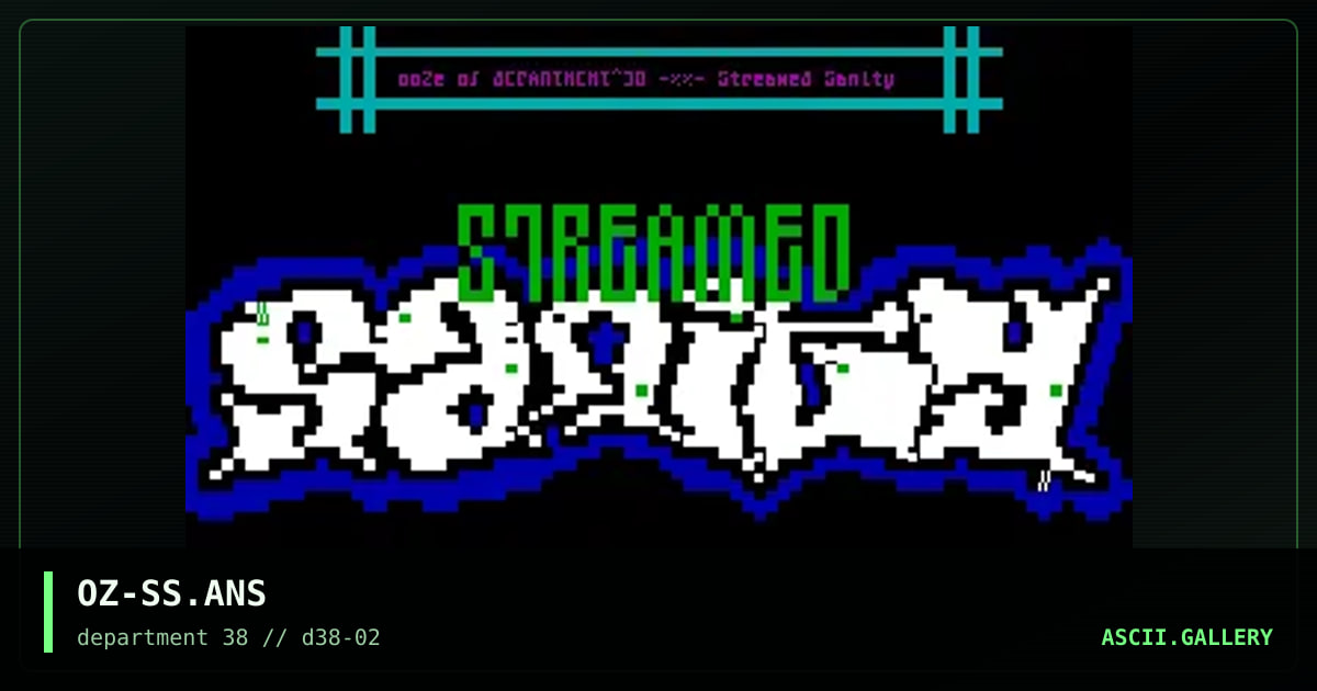 Streamed Sanity Ansi, by ooze, 1997