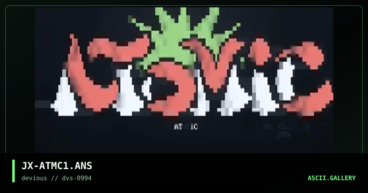 JX-ATMC1.ANS, by jynx, 1994