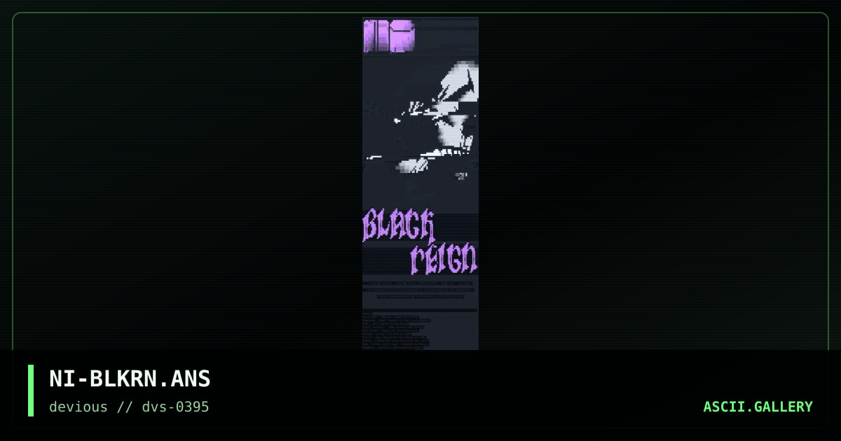 Black Reign ANSi, by nirvana, 1995