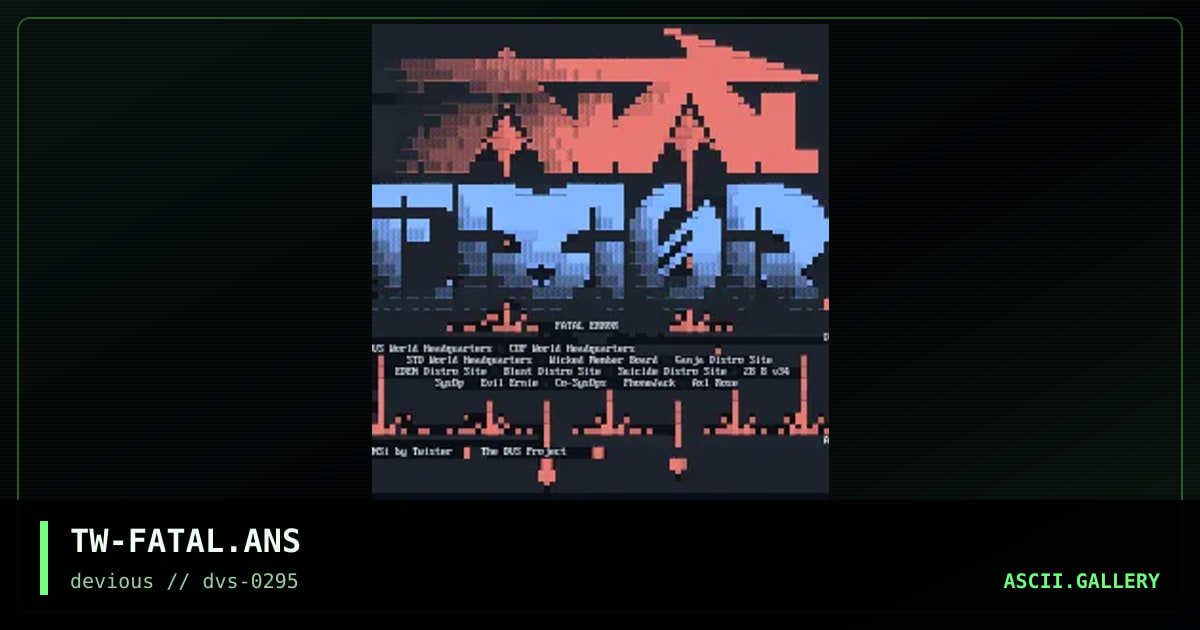 Fatal Error, by twister, 1995
