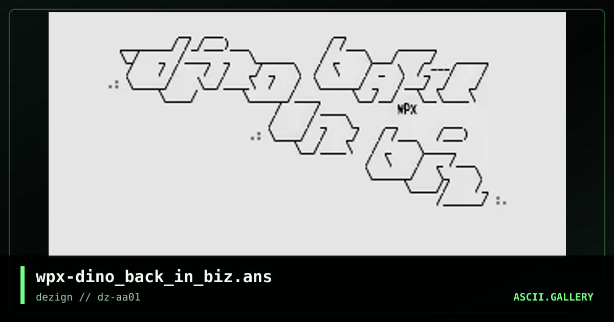 wpx-dino_back_in_biz.ans, by weapon x, 2015