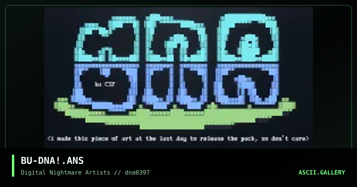 BU-DNA!.ANS, by buttman, 1997
