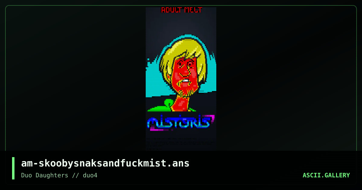 am-skoobysnaksandfuckmist.ans, by adult melt, 2017