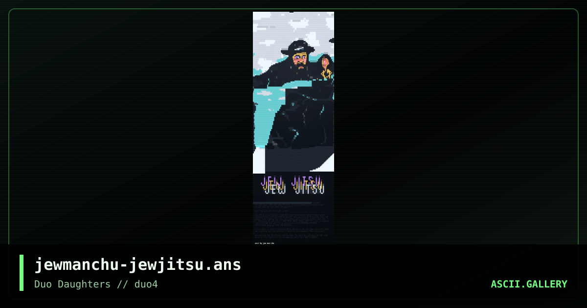 jewmanchu-jewjitsu.ans, by jewmanchu, 2017