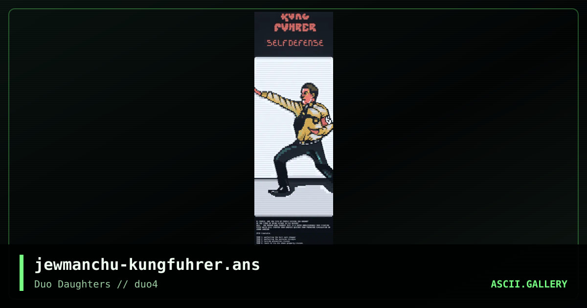 jewmanchu-kungfuhrer.ans, by jewmanchu, 2017