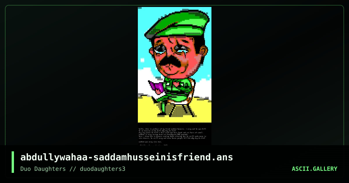abdullywahaa-saddamhusseinisfriend.ans, by abdully wahaa, 2017
