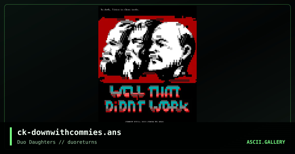 COMMUNISM AM I RIGHT?, by duo daughters, 2022