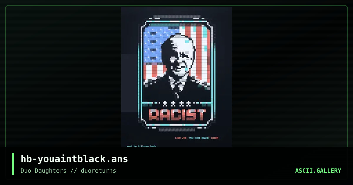 hb-youaintblack.ans, by hillarys bush, 2022