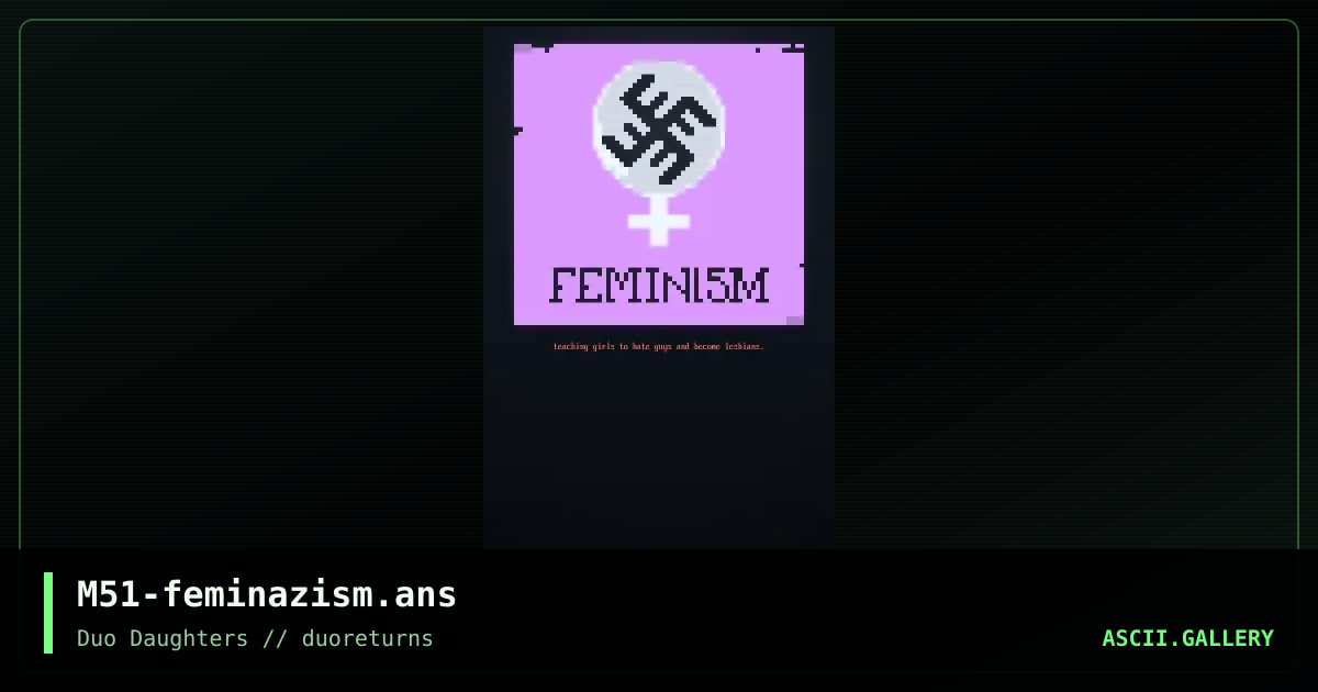 M51-feminazism.ans, by masculinity1951, 2022