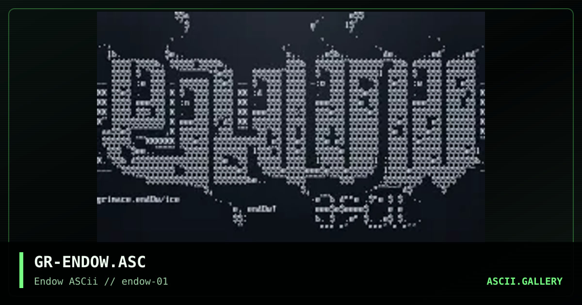 GR-ENDOW.ASC, by grimace, 1995