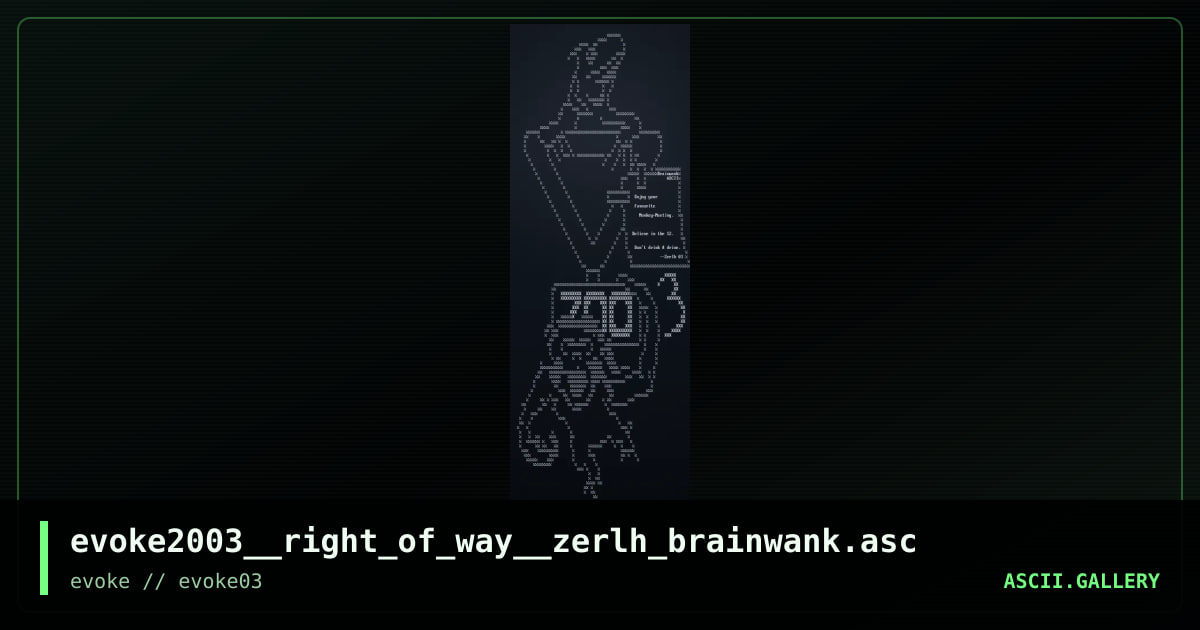 evoke2003__right_of_way__zerlh_brainwank.asc, by zerlh, 2003