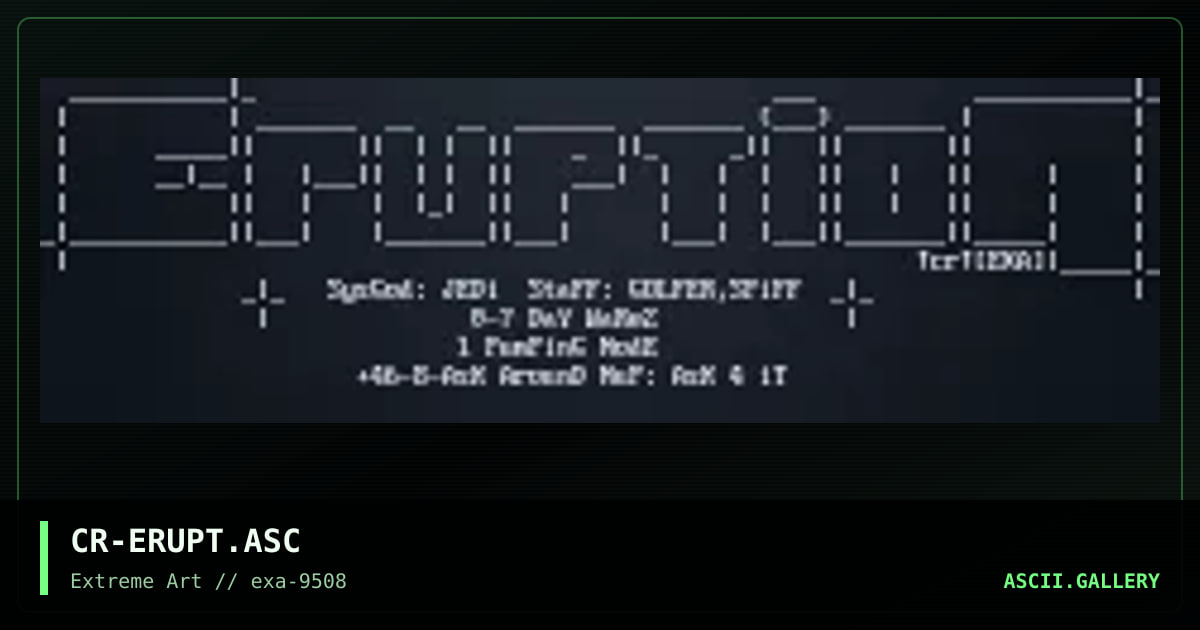 CR-ERUPT.ASC, by crooper, 1995