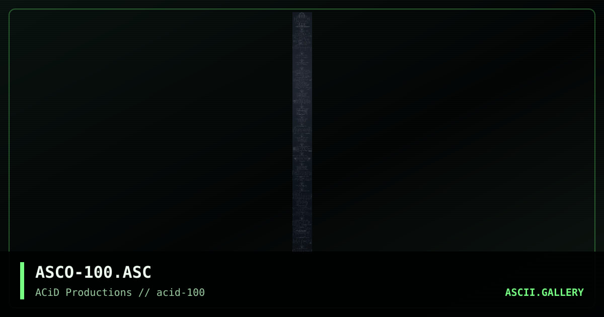 ACiD-100 Oldschool ASCII Cluster, by ansichrist, asphyx, corleone, devil angel, deadbrain, dedchyld, dtn, f0st, high, necromancer, ohseven, pogue, radman, scour, spinsane, whodini, 2003