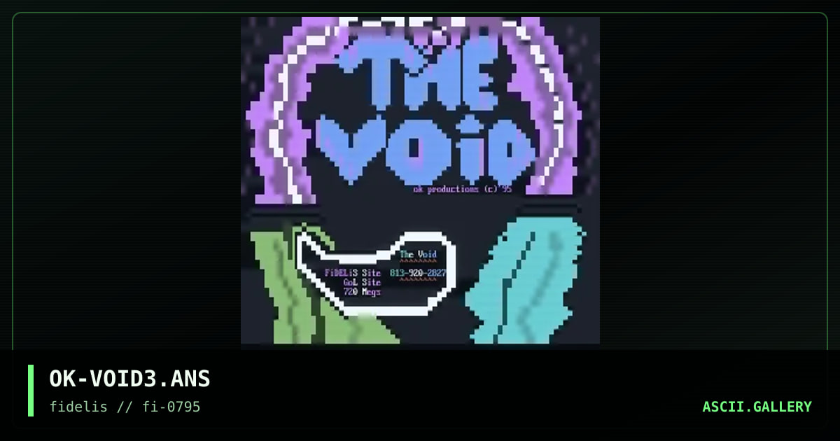 OK-VOID3.ANS, by out kast, 1995
