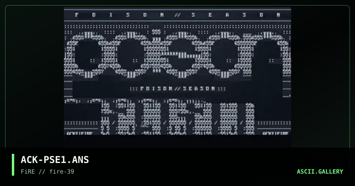 Poison Season, by ack, 2024