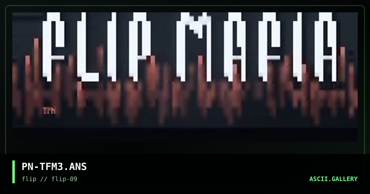 The Flip Mafia BBS [313], by the psycho ninja, 1995