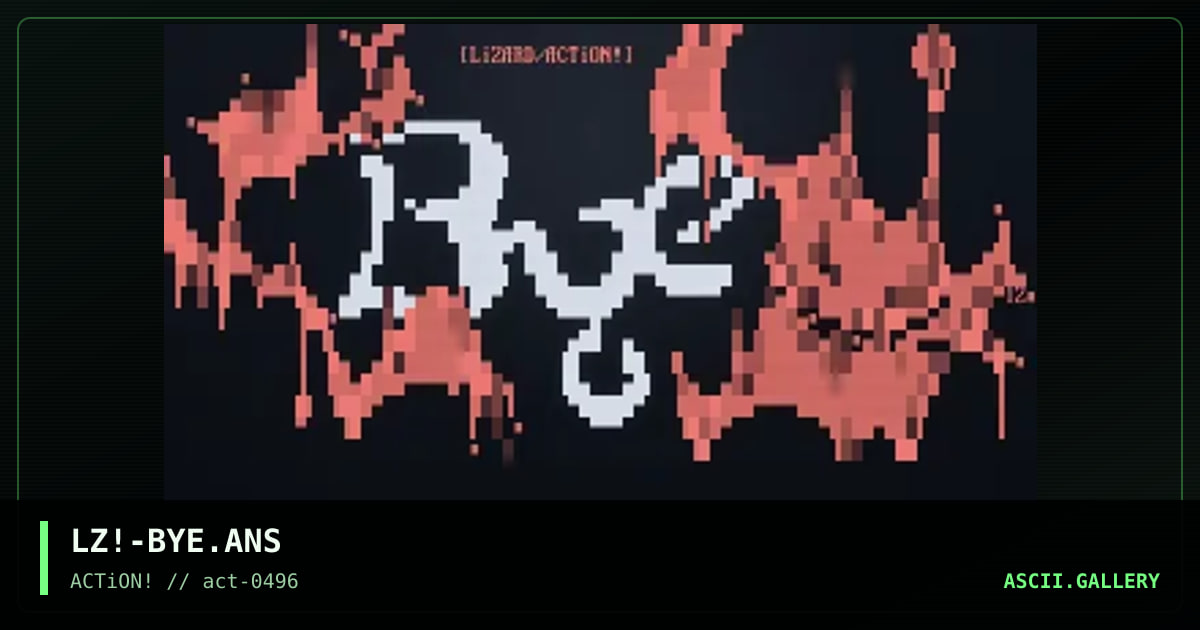 LZ!-BYE.ANS, by lizard, 1996