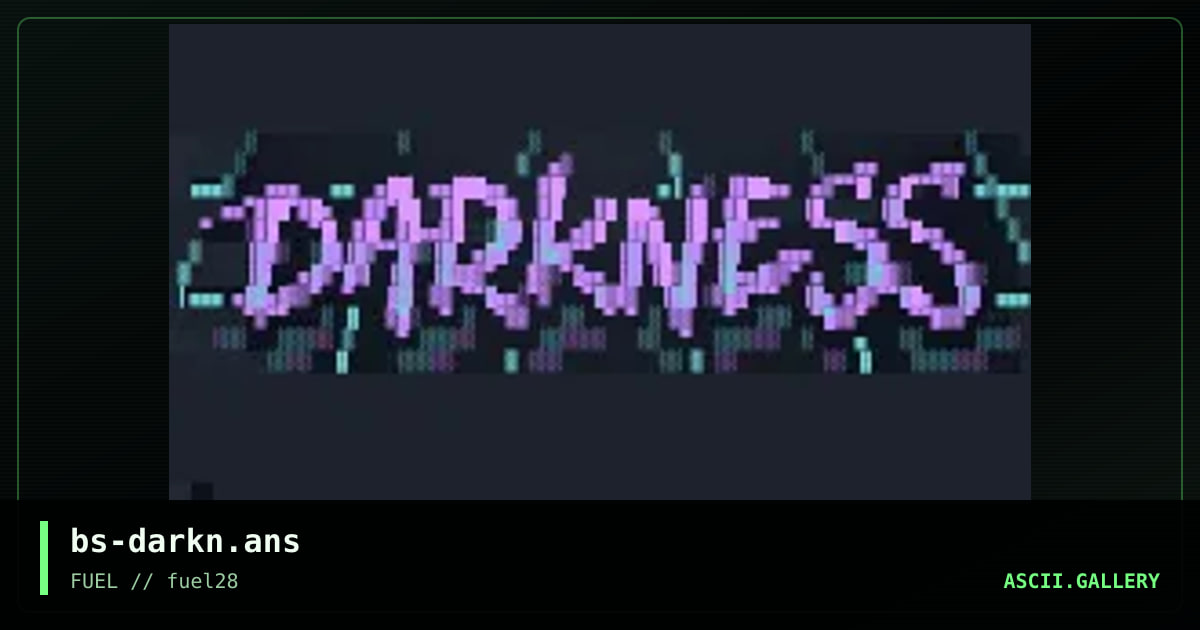bs-darkn.ans, by burps, 2018