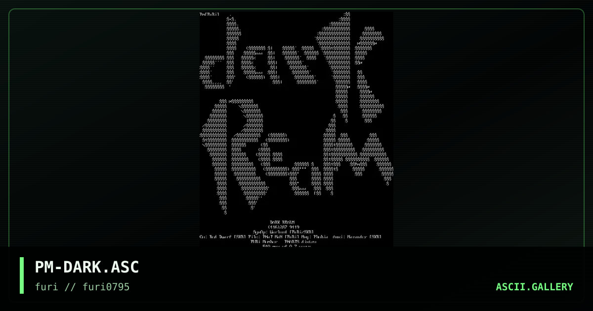 PM-DARK.ASC, by phat man, 1995