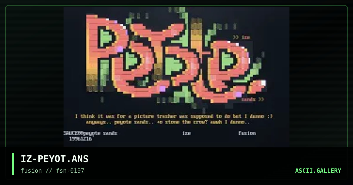IZ-PEYOT.ANS, by ize, 1997