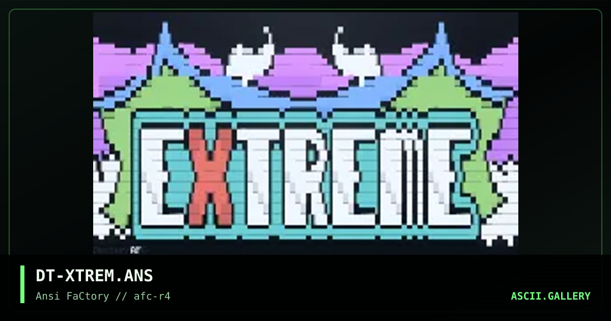DT-XTREM.ANS, by duster, 1993