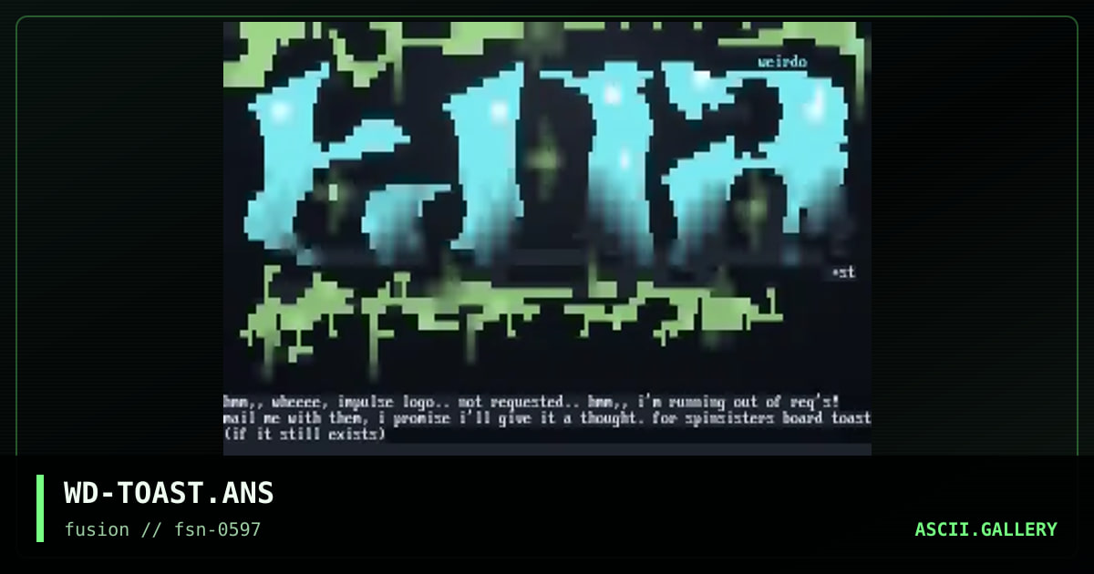WD-TOAST.ANS, by weirdo, 1997