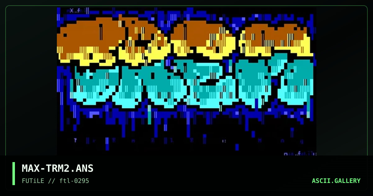 MAX-TRM2.ANS, by max, 1995