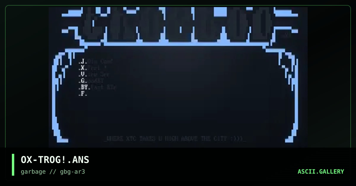 OX-TROG!.ANS, by orcx, 1997