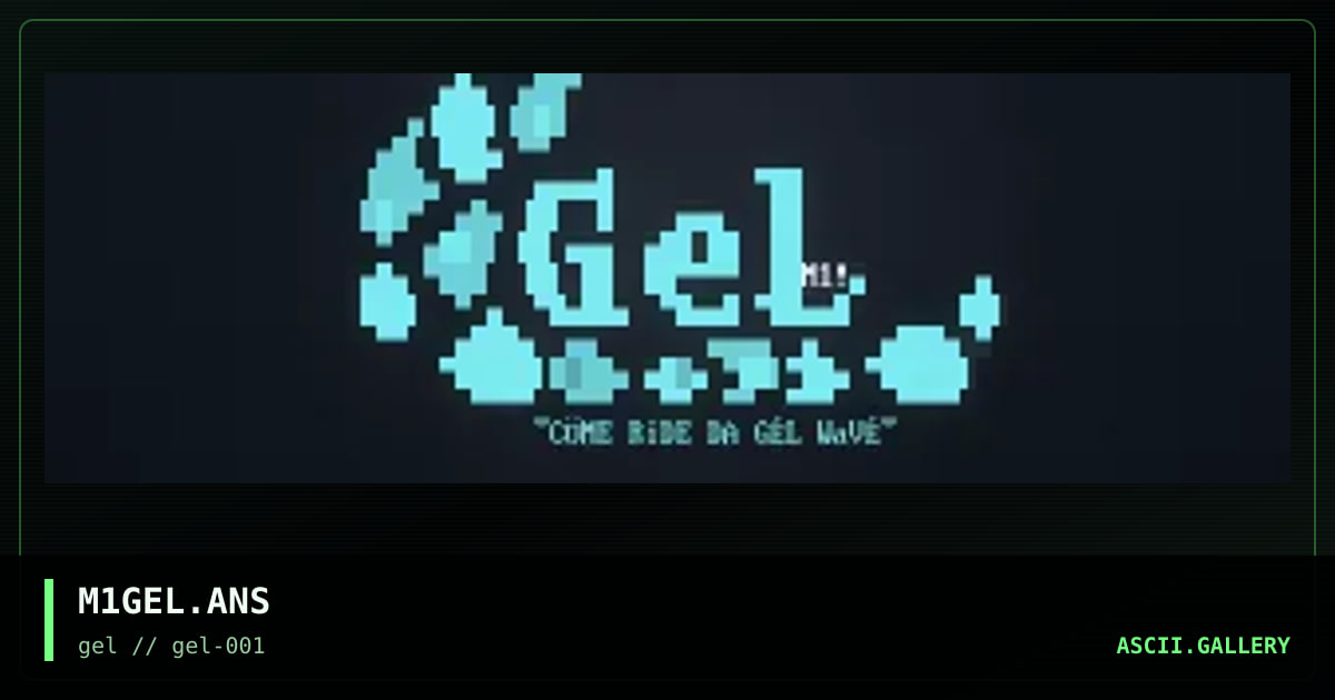 M1GEL.ANS, by m1, 1997