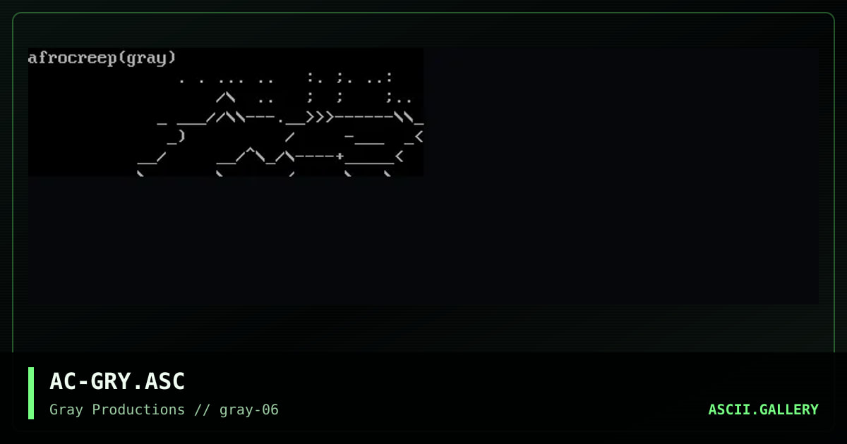 AC-GRY.ASC, by afrocreep, 1998