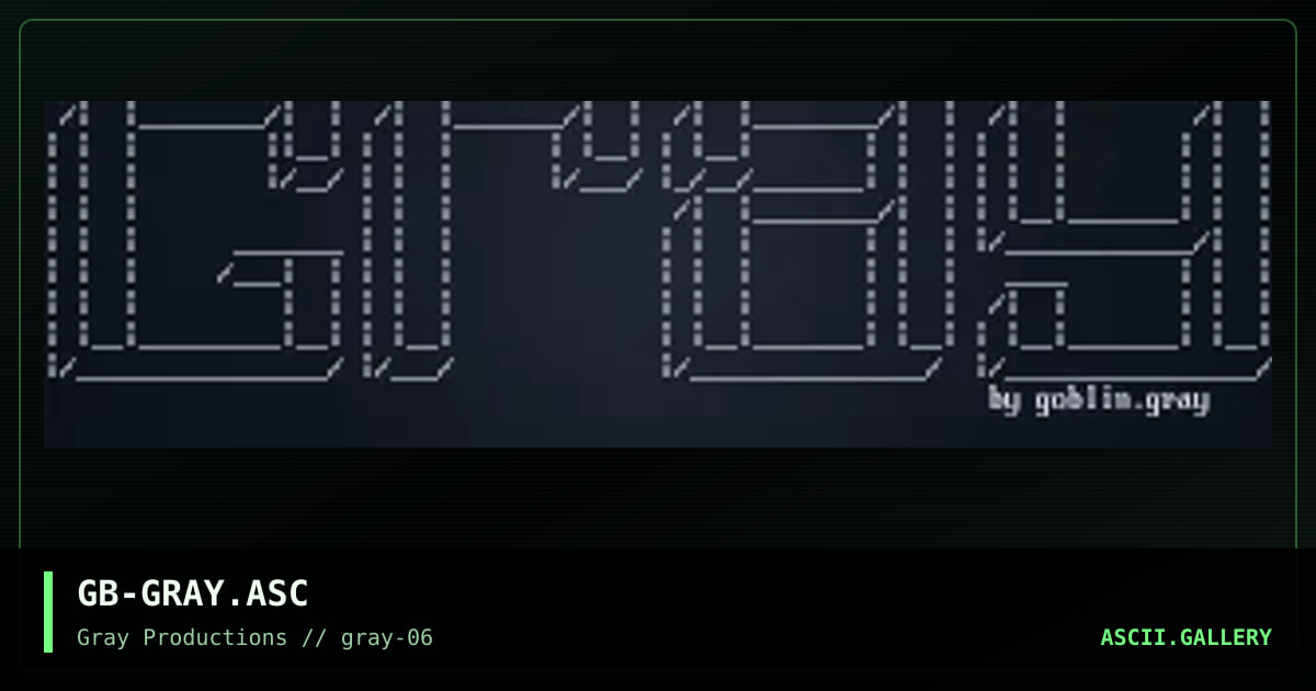 GB-GRAY.ASC, by goblin, 1998