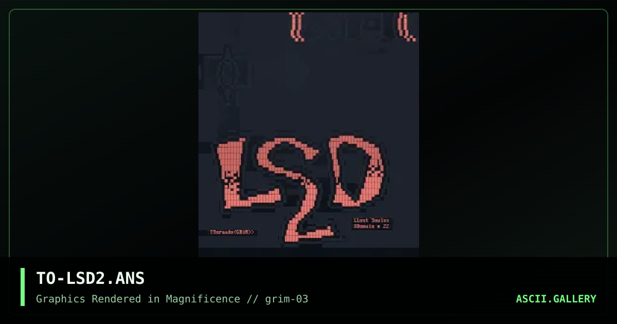 TO-LSD2.ANS, by tornado, 1992