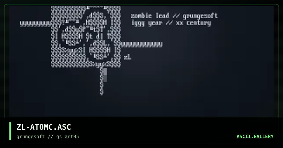 ZL-ATOMC.ASC, by zombie lead, 1999