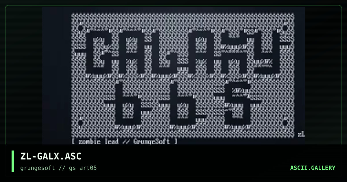 ZL-GALX.ASC, by zombie lead, 1999