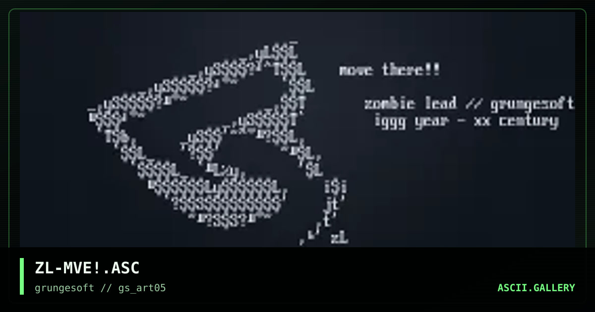 ZL-MVE!.ASC, by zombie lead, 1999